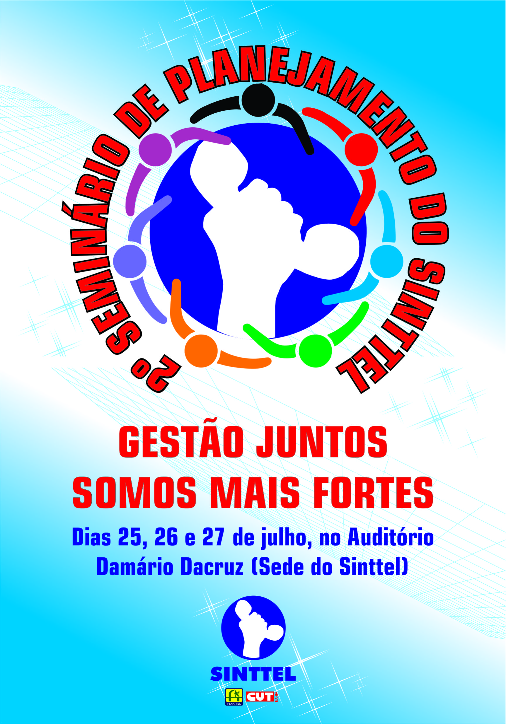 Reforma Trabalhista e Conjuntura política serão discutidas durante o IIº Seminário de planejamento do Sinttel Bahia